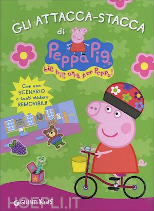 Gli attacca-stacca di Peppa Pig. Con adesivi. Ediz. a colori