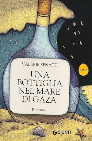 zenatti valerie - una bottiglia nel mare di gaza