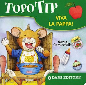  Topo Tip. Mamma, non andare a lavorare!: 9788809613713: Marco  Campanella, Anna Casalis, Andrea Dami: Books