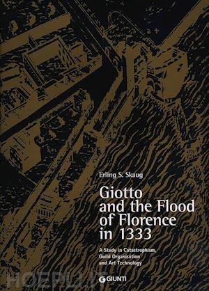 skaug erling s. - giotto and the flood of florence in 1333. a study in catastrophism, guild