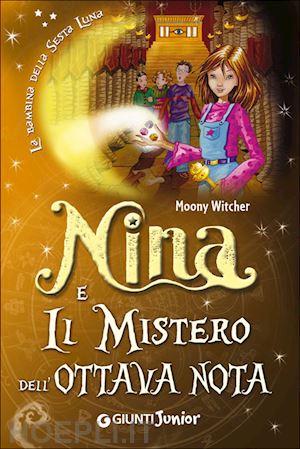 moony witcher - nina e il mistero dell'ottava nota