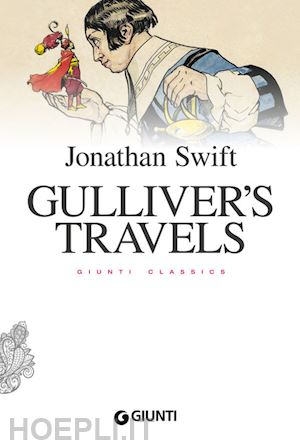 swift jonathan; pire' l. (curatore) - gulliver's travels