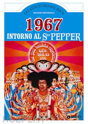 bertoncelli riccardo - 1967. intorno al sgt. pepper