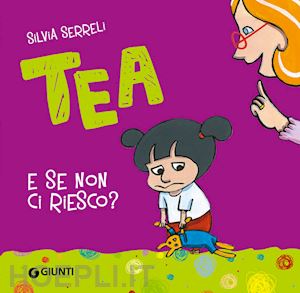 Perché devo chiedere scusa? Tea. Ediz. a colori - Silvia Serreli - Libro -  Giunti Kids - Tea