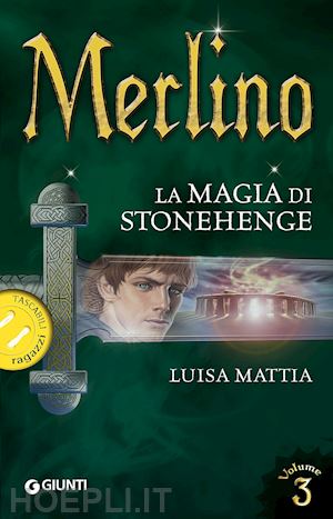 mattia luisa - merlino. la magia di stonehenge. vol. 3