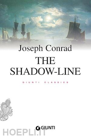 conrad joseph; pire' l. (curatore) - the shadow-line