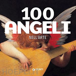 fossi gloria - 100 angeli nell'arte
