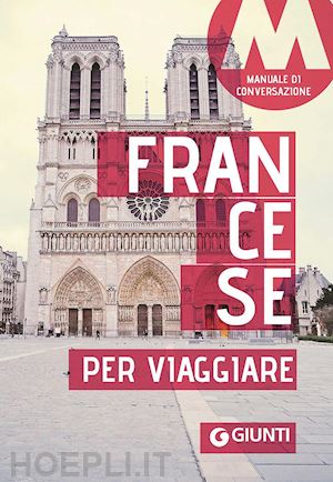 aa.vv. - francese per viaggiare. manuale di conversazione