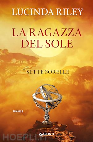 LA RAGAZZA DEL SOLE. LE SETTE SORELLE,Giunti Editore