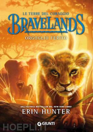 hunter erin - orgoglio ferito. bravelands. le terre del coraggio