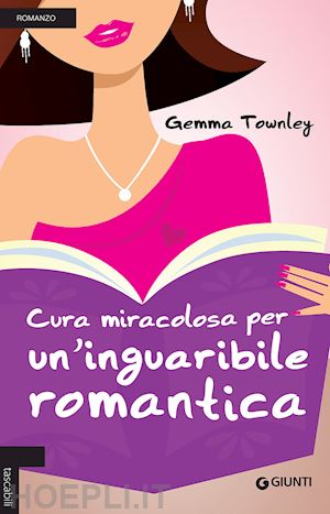 townley gemma - cura miracolosa per un'inguaribile romantica