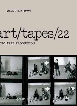 tozzi m. m.(curatore) - gianni melotti. art/tapes/22