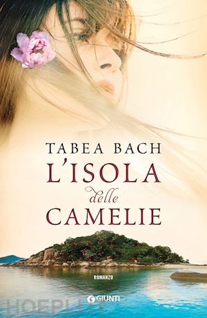 bach tabea - l'isola delle camelie