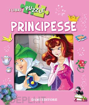 vissani micaela - principesse. libro puzzle
