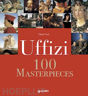 fossi gloria - uffizi. 100 masterpieces