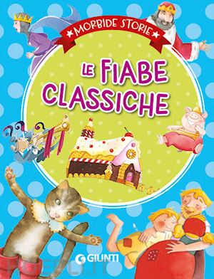 aa.vv. - le fiabe classiche