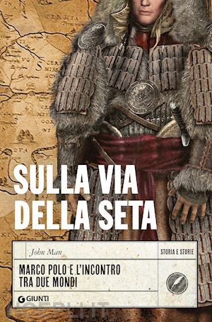 man john - sulla via della seta