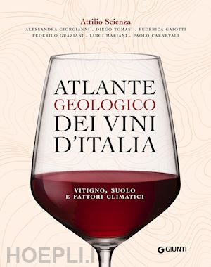 scienza attilio - atlante geologico dei vini d'italia