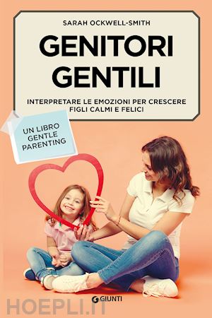Genitori Gentili - Ockwell-Smith Sarah  Libro Giunti Editore 03/2020 