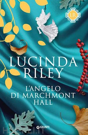riley lucinda - l'angelo di marchmont hall
