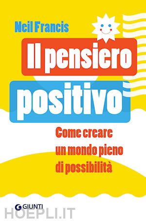 francis neil - il pensiero positivo