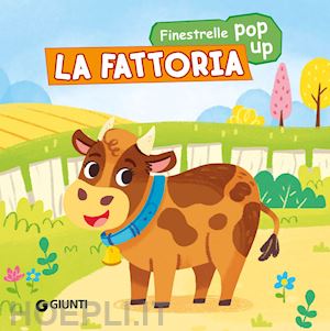 d'achille silvia - la fattoria. finestrelle pop up. ediz. illustrata