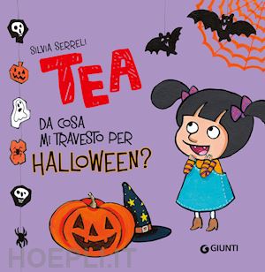 serreli silvia - da cosa mi travesto per halloween? tea. ediz. a colori