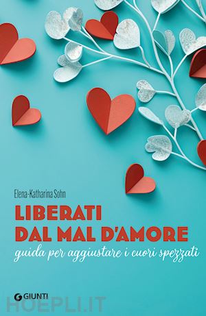 sohn elena-katharina - liberati dal mal d'amore