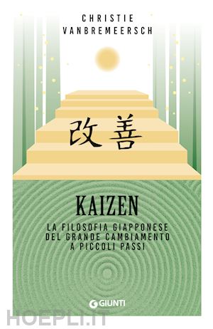 vanbremeersch christie - kaizen. la filosofia giapponese del grande cambiamento a piccoli passi