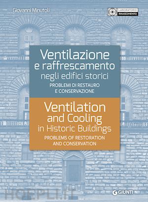 minutoli giovanni - ventilazione e raffrescamento negli edifici storici. problemi di restauro e cons