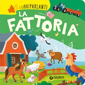 del col giulia - la fattoria. libri parlanti. ediz. a colori