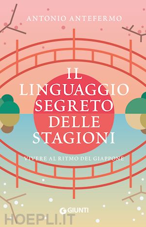 antefermo antonio - il linguaggio segreto delle stagioni