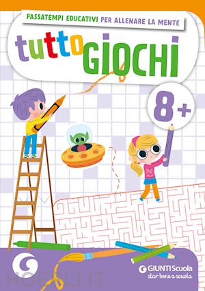  - tuttogiochi. 8 anni. ediz. a colori