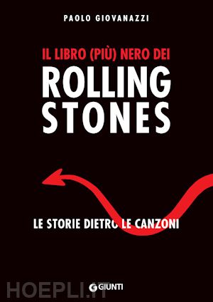 giovanazzi paolo; zanetti franco (curatore) - il libro (più) nero dei rolling stones