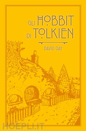 day david - gli hobbit di tolkien. ediz. a colori