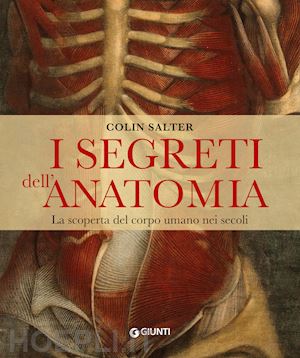 salter colin - i segreti dell'anatomia