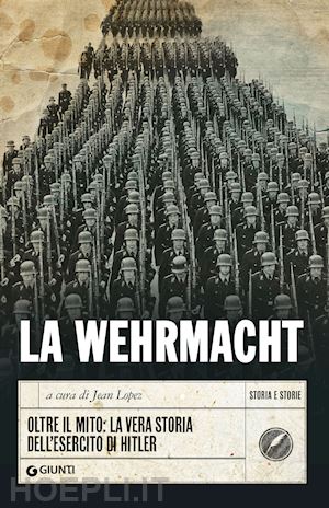 lopez j. (curatore) - la wehrmacht