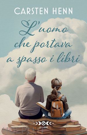 henn carsten - l'uomo che portava a spasso i libri