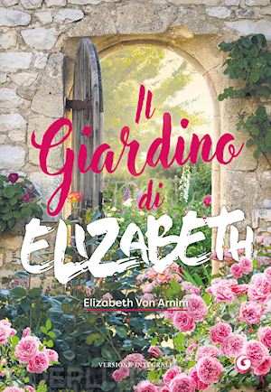 arnim elizabeth - il giardino di elizabeth
