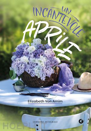 von arnim elizabeth - un incantevole aprile
