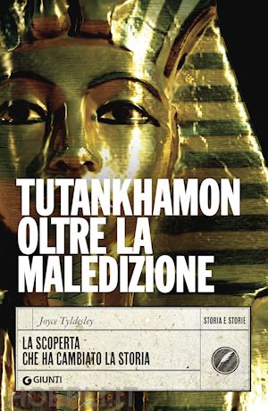 tyldesley joyce - tutankhamon oltre la maledizione