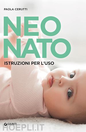Neonato - Cerutti Paola  Libro Giunti Editore 03/2022 