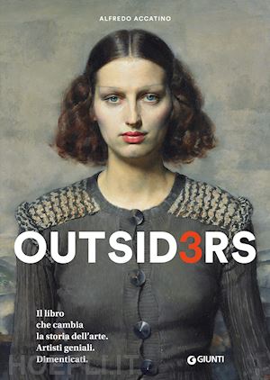 accatino alfredo - outsiders 3. il libro che cambia la storia dell'arte