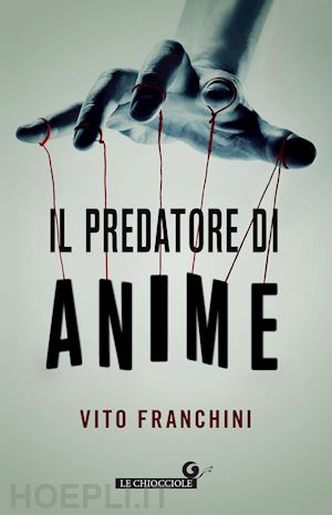 franchini vito - il predatore di anime