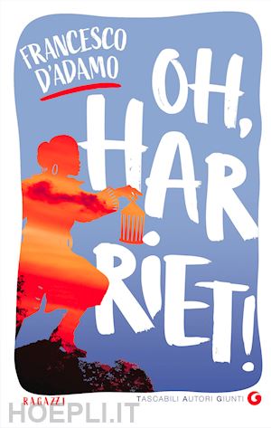 d'adamo francesco - oh, harriet!