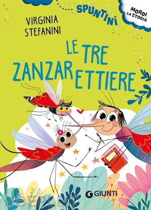 stefanini virginia - le tre zanzarettiere. ediz. ad alta leggibilita'