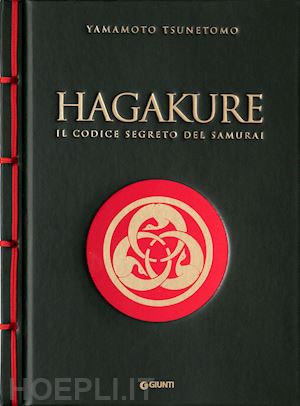tsunetomo yamamoto - hagakure. il codice segreto del samurai