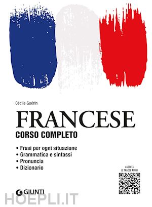 guerin cecile - francese corso completo. con file audio per il download