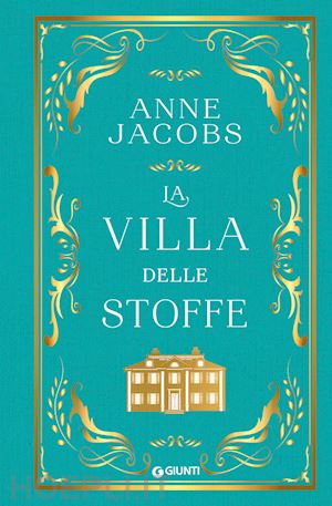 jacobs anne - la villa delle stoffe