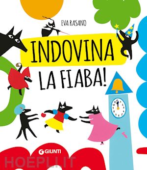 rasano eva - indovina la fiaba. silent book. ediz. a colori